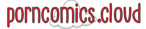 Porn Comics .Cloud